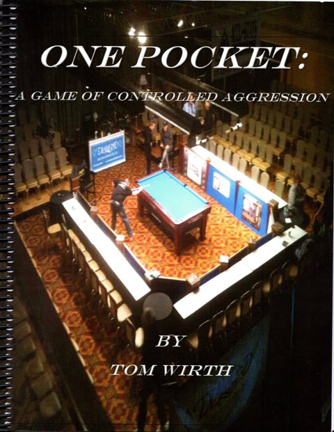 Tom Wirth One Pocket: A Game of Controlled Aggression